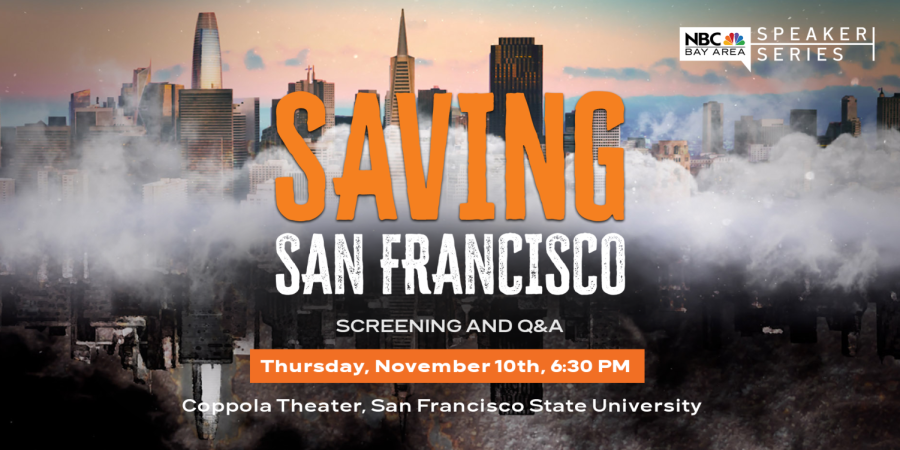 NBC Bay Area will screen “Saving San Francisco” at SF State’s Coppola Theatre on Thursday, followed by a panel with the docuseries’s creators Bigad Shaban, Robert Campos and Jeremy Carroll. (Graphic courtesy of NBC)